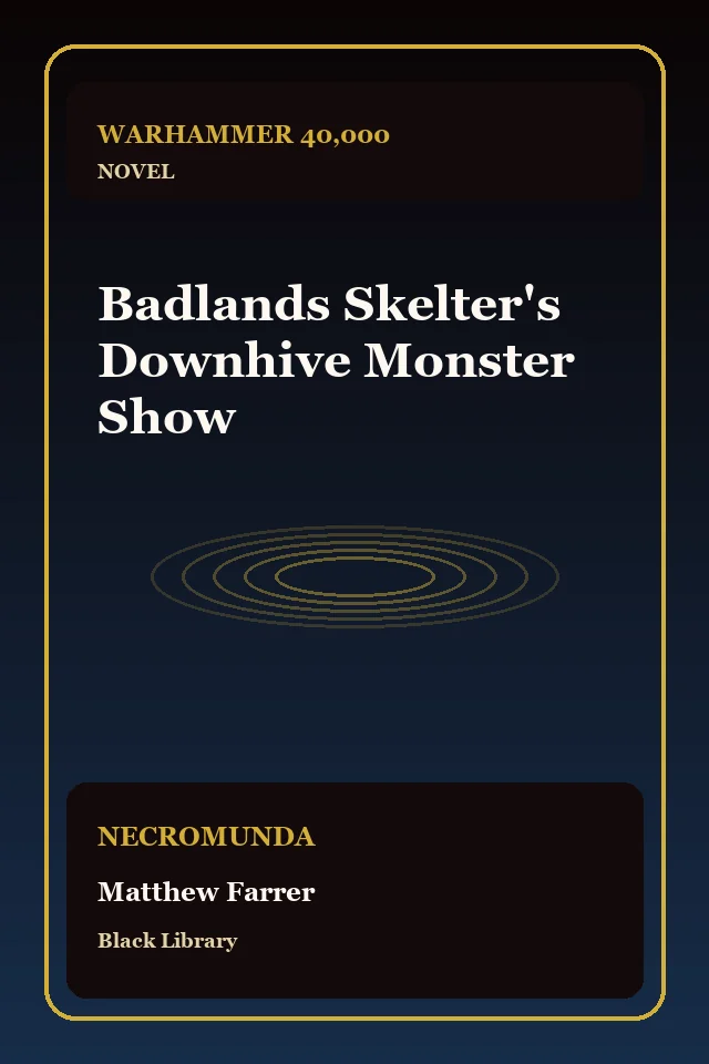 Badlands Skelter's Downhive Monster Show