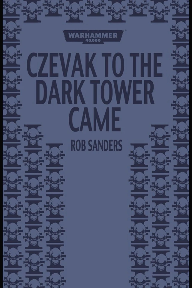 Czevak to the Dark Tower Came