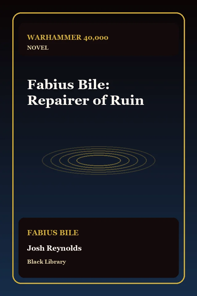 Fabius Bile: Repairer of Ruin