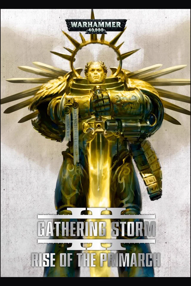 Gathering Storm: Rise of the Primarch