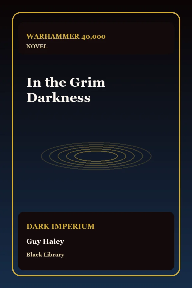 In the Grim Darkness