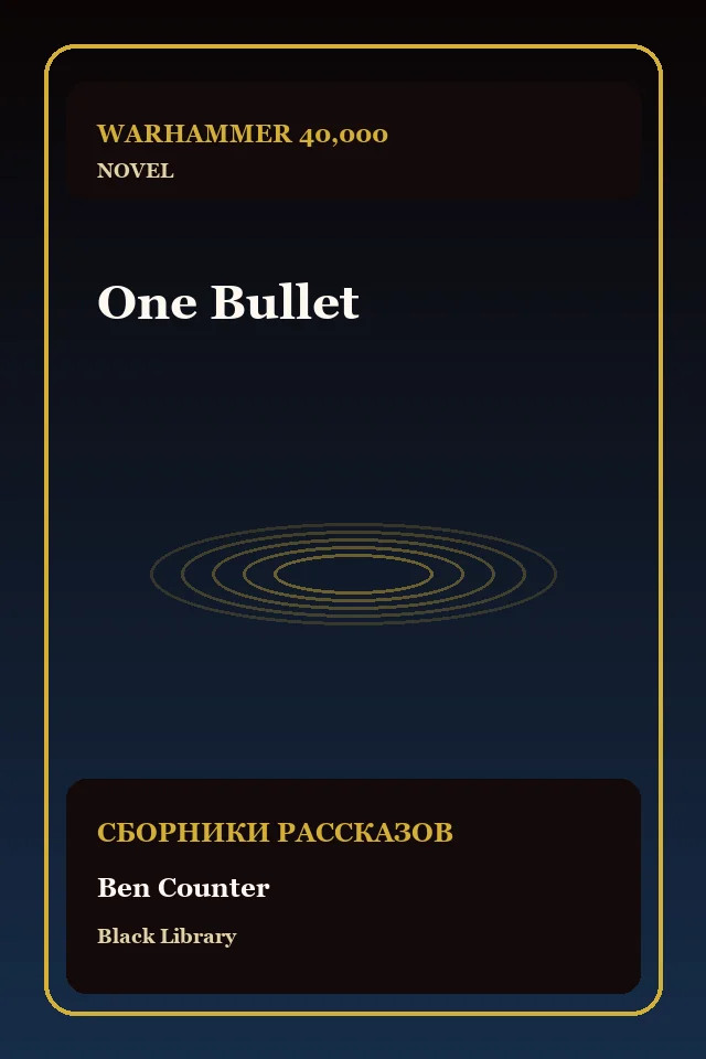 One Bullet