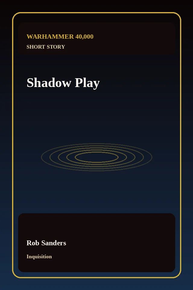 Shadow Play