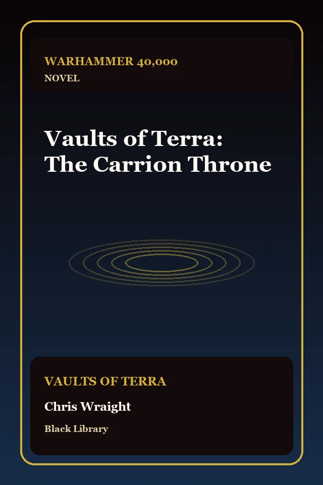 Vaults of Terra: The Carrion Throne