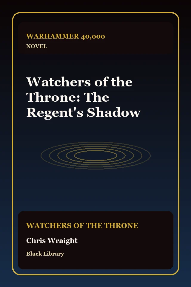 Watchers of the Throne: The Regent's Shadow
